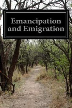 Paperback Emancipation and Emigration Book