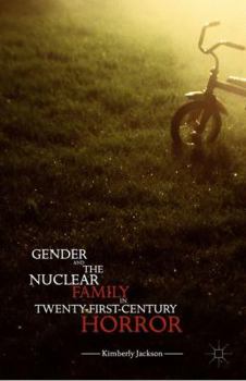 Hardcover Gender and the Nuclear Family in Twenty-First-Century Horror Book