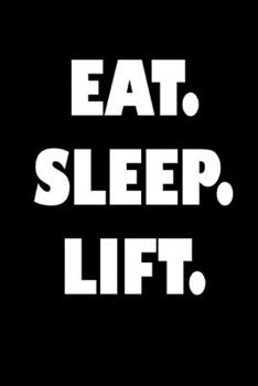 Paperback Eat. Sleep. Lift. Book