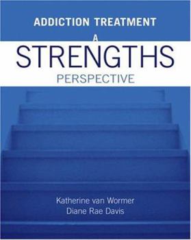 Paperback Addiction Treatment: A Strengths Perspective Book