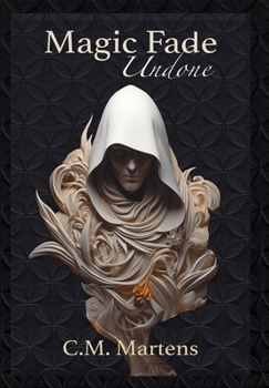 Hardcover Undone: A Fantasy Adventure with Romance (Magic Fade) Book