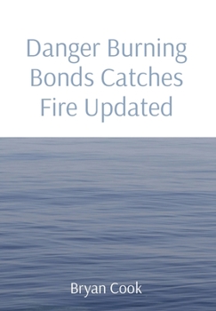 Hardcover Danger Burning Bonds Catches Fire Updated Book