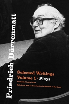 Paperback Friedrich Dürrenmatt: Selected Writings, Volume 1, Plays Volume 1 Book