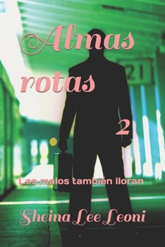 Paperback Almas rotas 2: Los malos también lloran [Spanish] Book