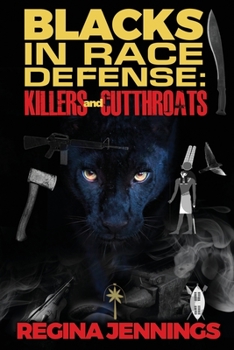 Blacks in Race Defense: Killers and Cutthroats