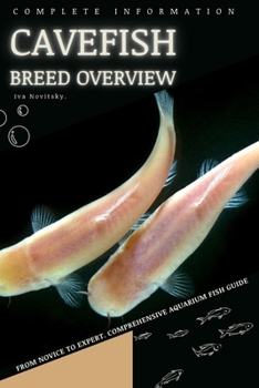Paperback Cavefish: From Novice to Expert. Comprehensive Aquarium Fish Guide Book