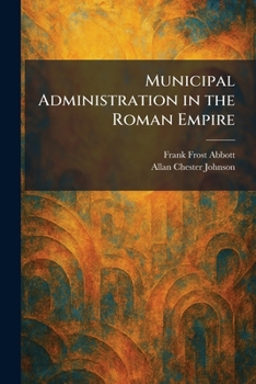 Paperback Municipal Administration in the Roman Empire Book