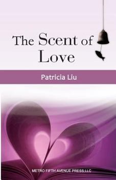 Paperback The Scent of Love Book