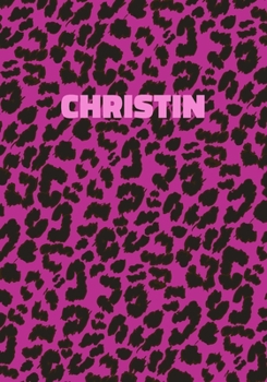 Paperback Christin: Personalized Pink Leopard Print Notebook (Animal Skin Pattern). College Ruled (Lined) Journal for Notes, Diary, Journa Book