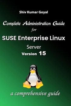 Paperback Complete Administration Guide SUSE Linux Enterprise Server Version 15 Book