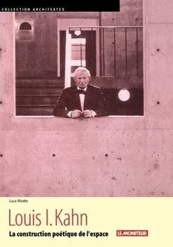 Paperback Louis I. Kahn: La construction poétique de l'espace [French] Book