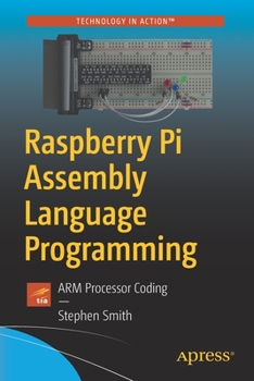 Paperback Raspberry Pi Assembly Language Programming: Arm Processor Coding Book