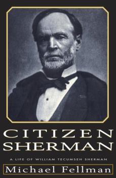 Hardcover Citizen Sherman:: A Life of William Tecumseh Sherman Book