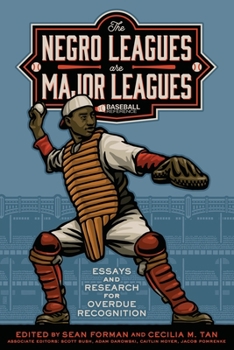 Paperback The Negro Leagues are Major Leagues: Essays and Research for Overdue Recognition Book