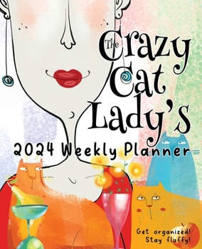 Paperback The Crazy Cat Lady's 2024 Weekly Planner Book