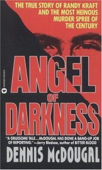 Mass Market Paperback Angel of Darkness: The True Story of Randy Kraft and the Most Heinousmurder Spree Book