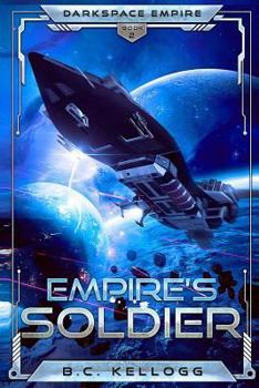 Paperback Empire's Soldier: Darkspace Empire Book 2 Book