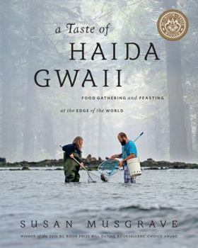 Paperback Taste of Haida Gwaii: Food Gathering and Feasting at the Edge of the World Book