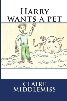 Paperback Harry wants a pet: Harry wants a pet Book