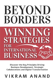 Paperback Beyond Borders: Winning Strategies for International Business Book