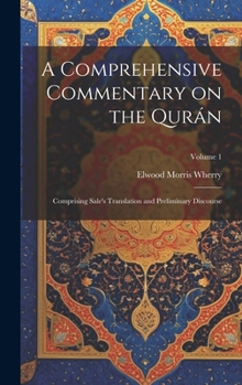 Hardcover A Comprehensive Commentary on the Qurán: Comprising Sale's Translation and Preliminary Discourse; Volume 1 Book