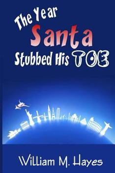 Paperback The Year Santa Stubbed His Toe Book