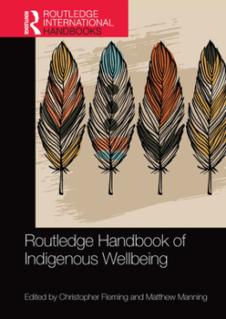 Routledge Handbook of Indigenous Wellbeing - Book  of the Routledge International Handbooks
