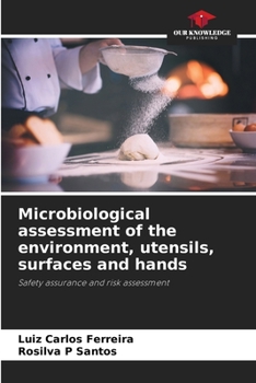 Paperback Microbiological assessment of the environment, utensils, surfaces and hands Book