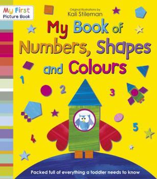 Paperback My Book of Numbers, Shapes and Colours. by Kali Stileman Book