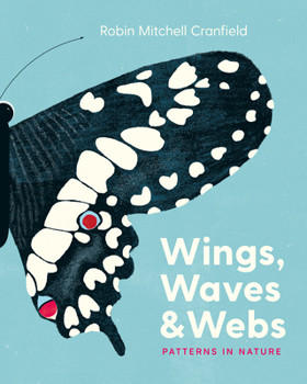 Hardcover Wings, Waves & Webs: Patterns in Nature Book