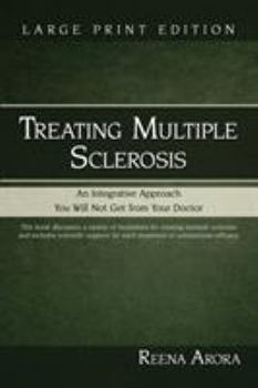 Treating Multiple Sclerosis: An Integrative Approach You Will Not Get from Your Doctor