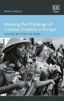 Hardcover Meeting the Challenge of Cultural Diversity in Europe: Moving Beyond the Crisis Book