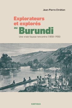 Explorateurs et explorés au Burundi (Hommes Et Sociétés) (French Edition)
