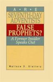 Paperback Are Seventh-Day Adventists False Prophets? Book