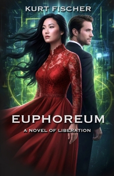 Paperback Euphoreum: A Novel of Liberation Book