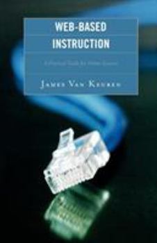 Paperback Web-Based Instruction: A Practical Guide for Online Courses Book