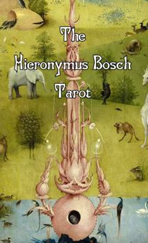 Hardcover The Hieronymus Bosch Tarot Book