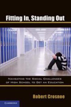 Hardcover Fitting In, Standing Out: Navigating the Social Challenges of High School to Get an Education Book
