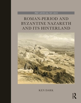 Hardcover Roman-Period and Byzantine Nazareth and Its Hinterland Book