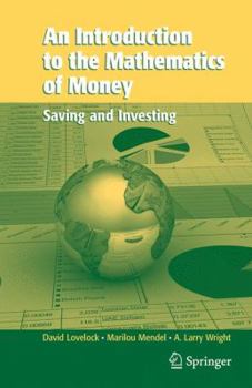 Paperback An Introduction to the Mathematics of Money: Saving and Investing Book