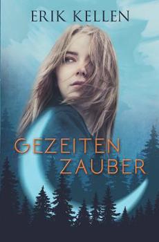 GezeitenZauber - Die Bestimmmung - Book #1 of the Zauber