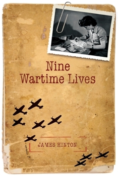 Paperback Nine Wartime Lives: Mass Observation and the Making of the Modern Self Book