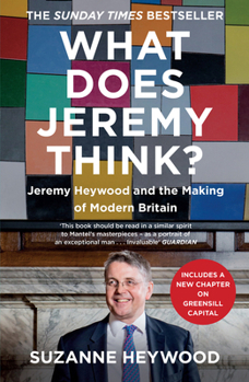 What Does Jeremy Think? Jeremy Heywood and the Making of Modern Britain