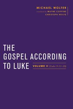 The Gospel According to Luke: Volume II - Book  of the Baylor-Mohr Siebeck Studies In Early Christianity