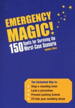 Paperback Emergency Magic!: 150 Spells for Surviving the Worst-Case Scenario Book