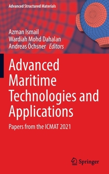 Hardcover Advanced Maritime Technologies and Applications: Papers from the Icmat 2021 Book