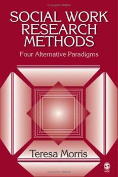 Paperback Social Work Research Methods: Four Alternative Paradigms Book