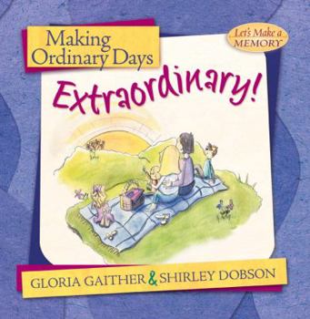 Hardcover Making Ordinary Days Extraordinary! Book