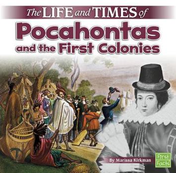 Paperback The Life and Times of Pocahontas and the First Colonies Book