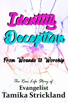 Paperback Identity Deception: From Wounds to Worship Book